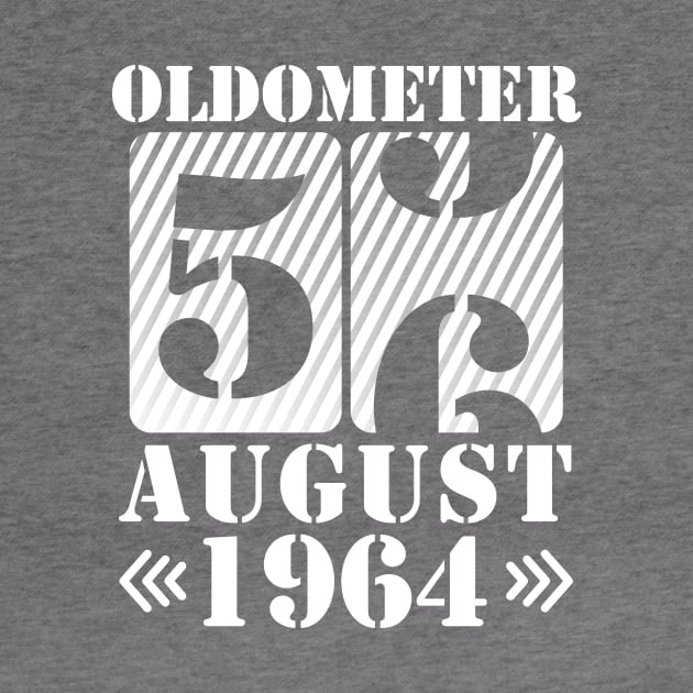 Oldometer 56 Years Old Was Born In August 1964 Happy Birthday To Me You by DainaMotteut